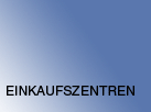 Einkaufszentren